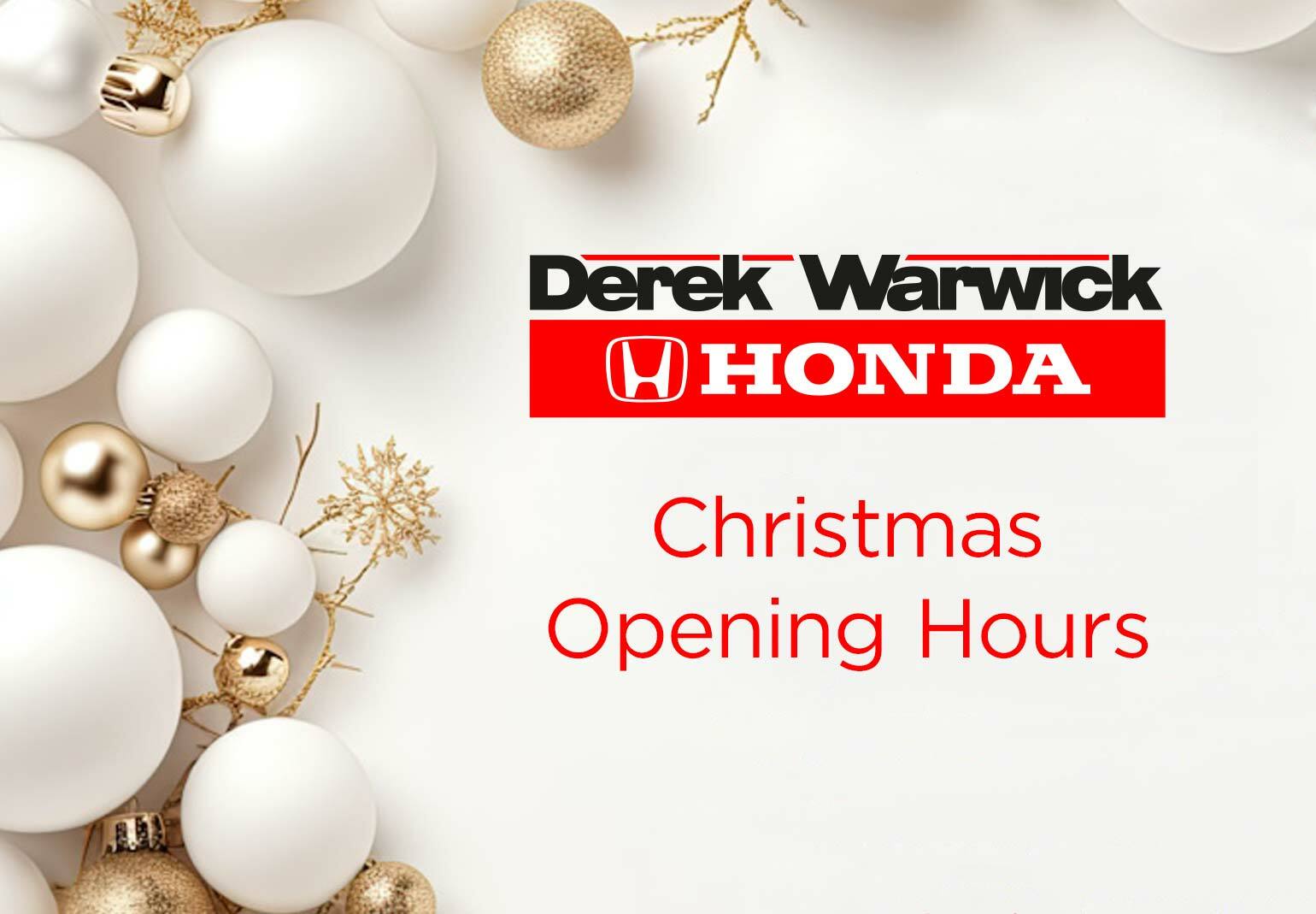 Christmas Opening Hours at Derek Warwick Honda